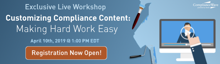 Customizing Compliance Content: Making Hard Work Easy