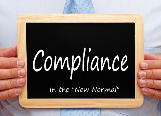 Managing Compliance in the “New Normal”